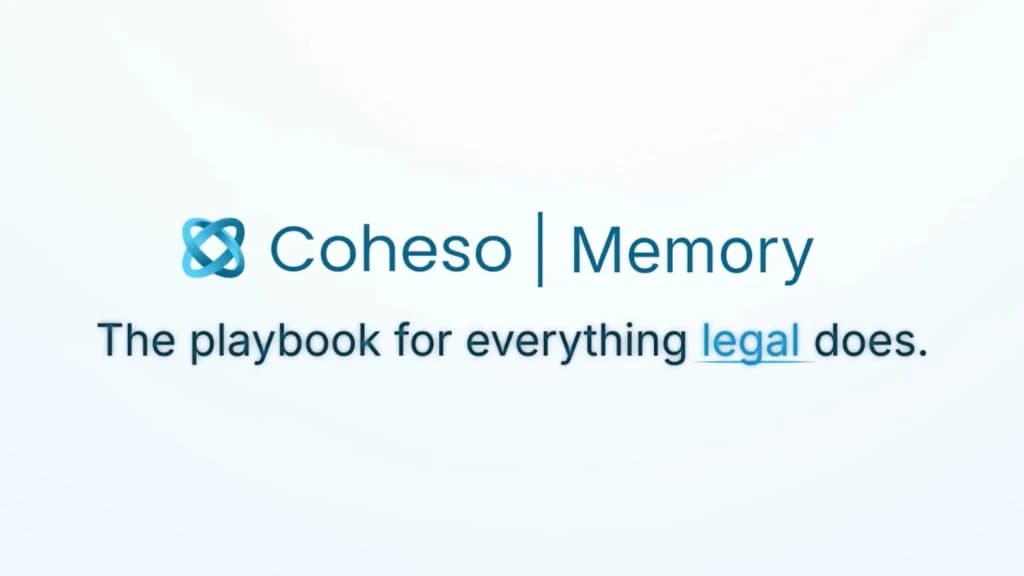 Coheso Memory. The playbook for everything legal does.
